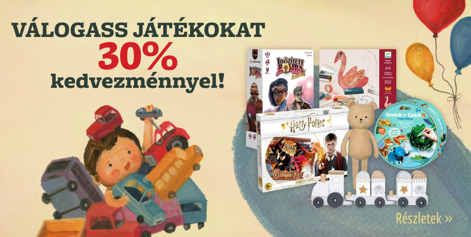 Szuper játékok hatalmas, 30%-os kedvezménnyel! 