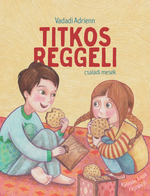 Titkos reggeli - csaldi mesk