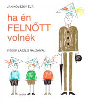 Ha én felnőtt volnék