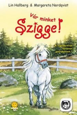 Vár minket Szigge! - Egy kis póni történetei