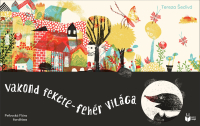 Vakond fekete-fehér világa