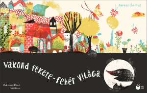 Vakond fekete-fehér világa