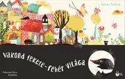 Vakond fekete-fehér világa