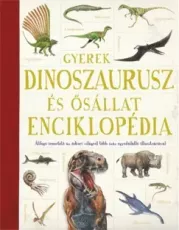 Gyerek Dinoszaurusz- és ősállat-enciklopédia