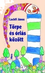 Törpe és óriás között