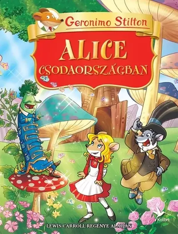 Geronimo Stilton - Alice Csodaországban - Geronimo Silton