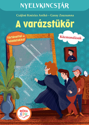 Nyelvkincstár sorozat - A varázstükör - Szólások és közmondások - Nyelvkincstár