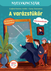 Nyelvkincstár sorozat - A varázstükör - Szólások és közmondások - Nyelvkincstár