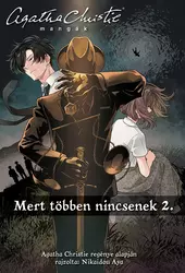 Agatha Christie Mangák - Mert többen nincsenek 2.