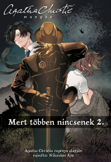 Agatha Christie Mangák - Mert többen nincsenek 2.
