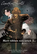 Agatha Christie Mangák - Mert többen nincsenek 2.