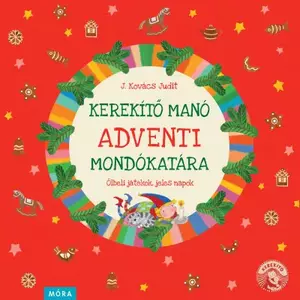 Kerekítő Manó - Kerekítő manó adventi mondókatára - Ölbeli játékok, jeles napok
