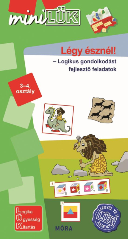 Légy észnél! – miniLÜK - logikai gondolkodást fejlesztő feladatok 3–4. osztály – LDI547 - miniLÜK