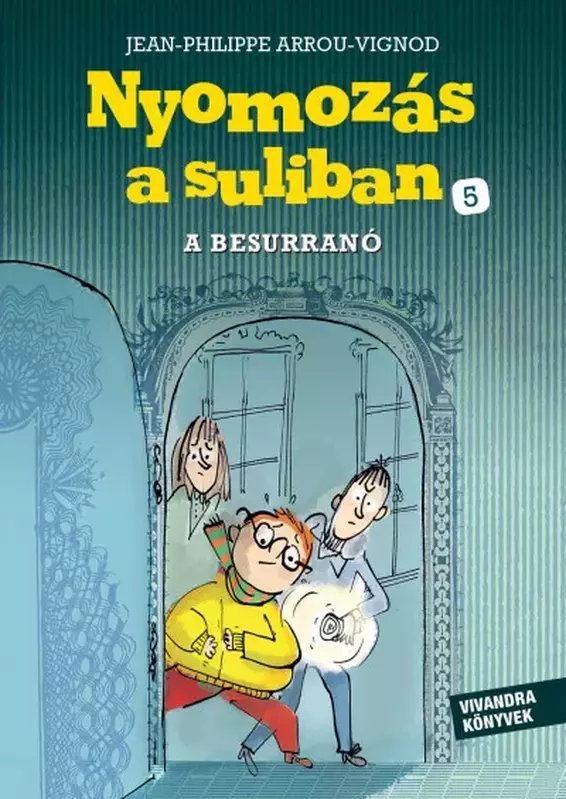 Nyomozás a suliban 5. - A Besurranó