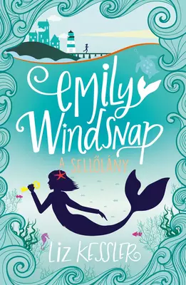 Emily Windsnap, a sellőlány 1.