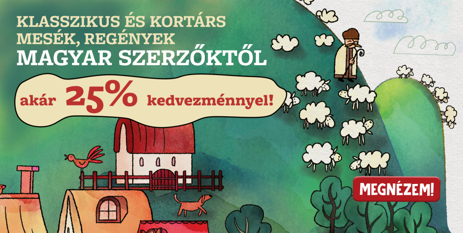 Klasszikus és kortárs könyvek magyar szerzőktől akár 25% kedvezménnyel!