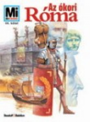 Mi Micsoda - Az ókori Róma