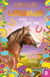 Viola és a fürge póni  - Napsugár Lovasklub 5.