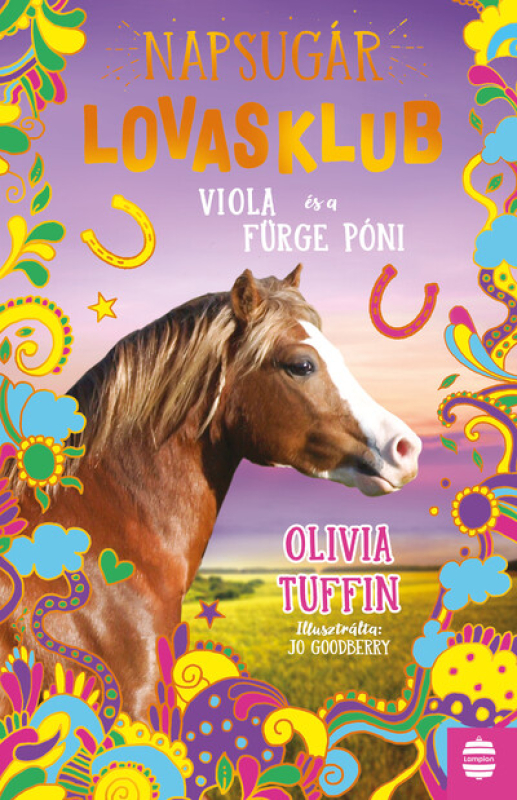 Viola és a fürge póni  - Napsugár Lovasklub 5.