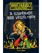 A szuperhős 1000 veszélyben - 1000 veszély - Te döntesz!