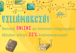 VILLÁMAKCIÓ: az internet világnapján minden könyvre 22% kedvezmény!