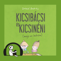 Kicsibácsi és Kicsinéni (meg az Imikém) – e-hangoskönyv