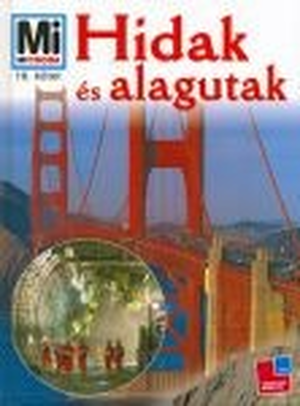 Hidak és alagutak