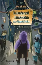 Kalandorjeti Fémkeleten - Az ellopott kulcs