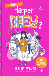 Mizu, Harper Drew? – Én. A világom. Dráma a köbön!