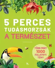 5 perces tudásmorzsák - A természet