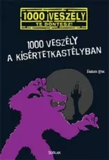 1000 veszély a kísértetkastélyban - 1000 veszély - Te döntesz!