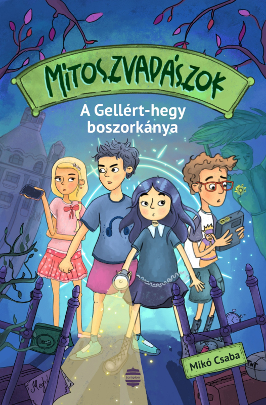 Mítoszvadászok 1. - A Gellért-hegy boszorkánya