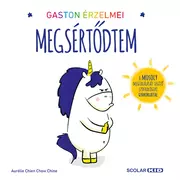 Gaston érzelmei - Megsértődtem