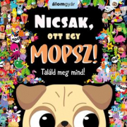 Nicsak, ott egy mopsz! - Találd meg mind!