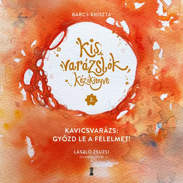 Kavicsvarázs: győzd le a félelmet!