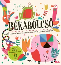 Békabölcső - Nagy mondókás- és verseskönyv a legkisebbeknek