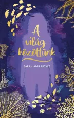 A világ közöttünk