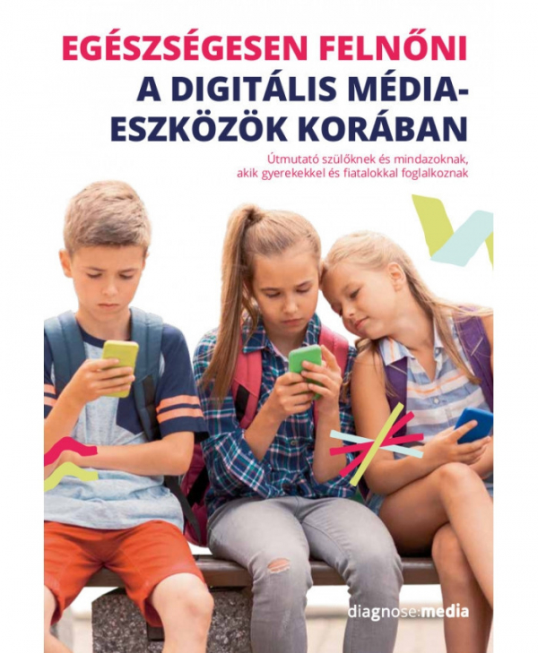 Egészségesen felnőni a digitális médiaeszközök világában