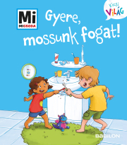 Gyere, mossunk fogat! - Mi Micsoda Kicsi világ 10.