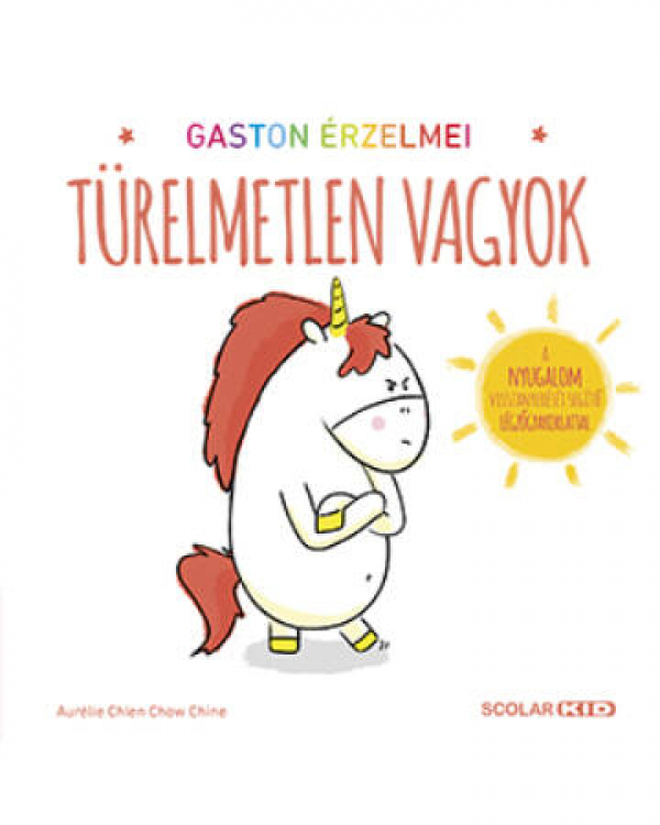 Gaston érzelmei - Türelmetlen vagyok