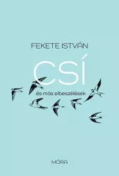 Csí és más elbeszélések - felújított kiadás