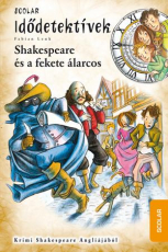 Shakespeare és a fekete álarcos - Idődetektívek