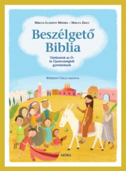 Beszélgető Biblia - Történetek az Ó- és Újszövetségből