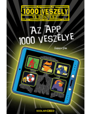 Az app 1000 veszélye - 1000 veszély - Te döntesz!