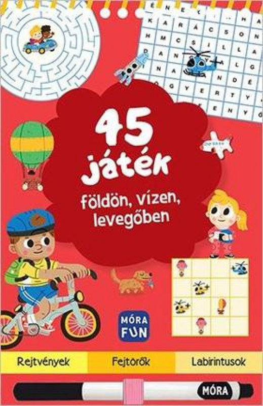 45 játék - földön, vízen, levegőben