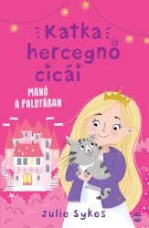 Manó a palotában - Katka hercegnő cicái 1.