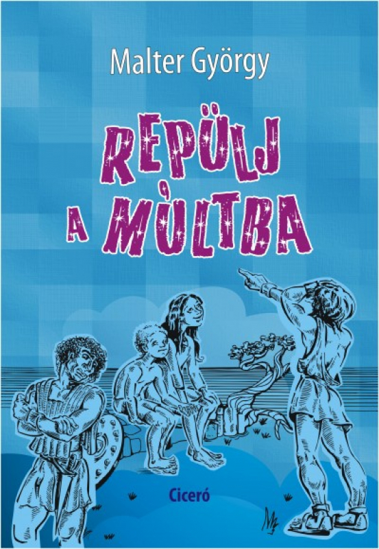 Repülj a múltba