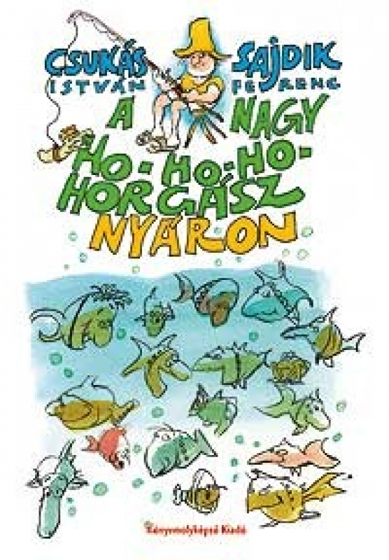 A nagy ho-ho-ho horgász nyáron
