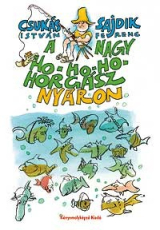 A nagy ho-ho-ho horgász nyáron