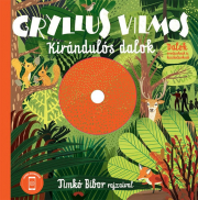 Kirándulós dalok - Dalok óvodásoknak és kisiskolásoknak
